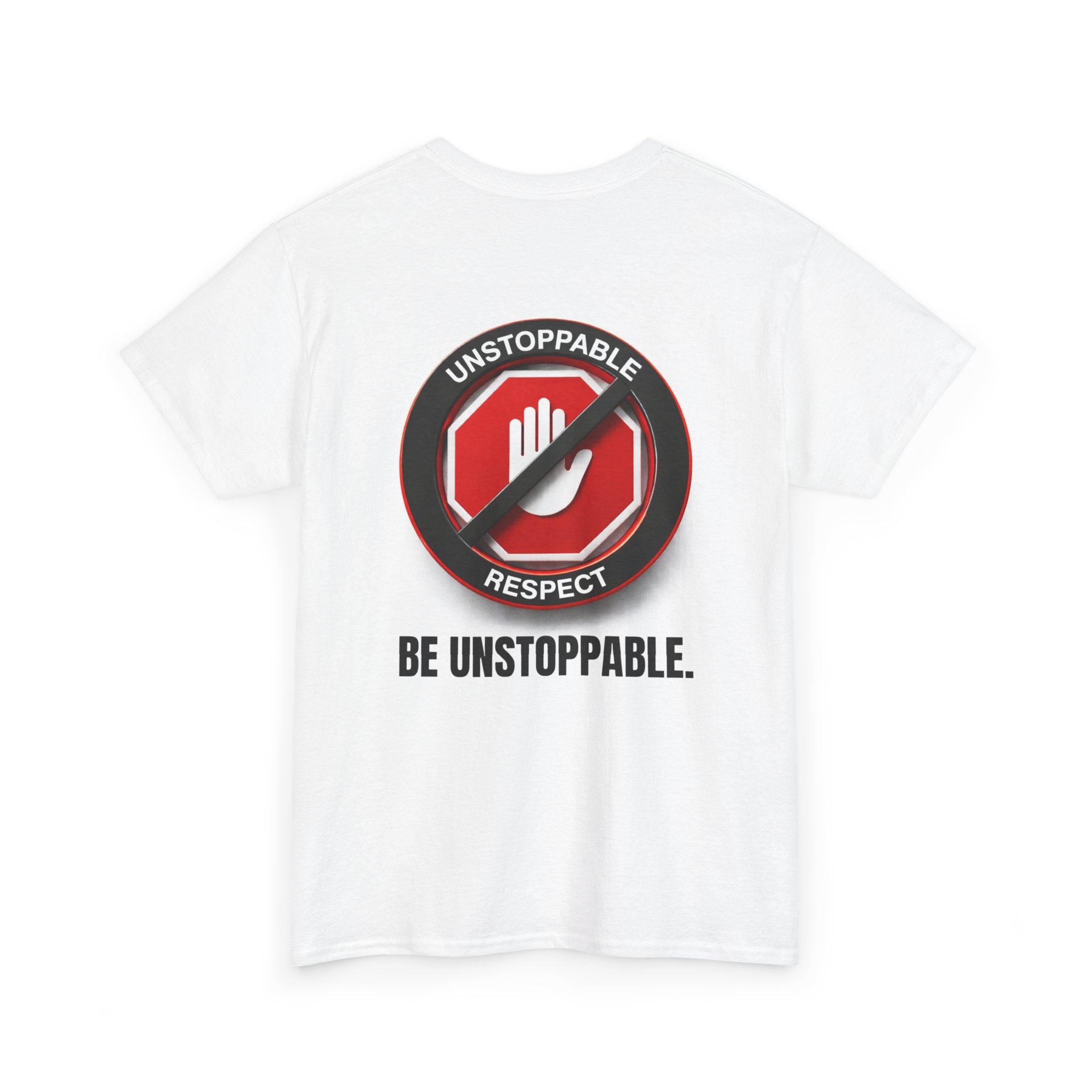 Unstoppable Respect Logo Shirt - Be Unstoppable.